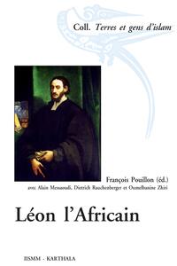 Léon l'Africain - [actes du Colloque Léon l'Africain, Paris, 22-24 mai 2003]