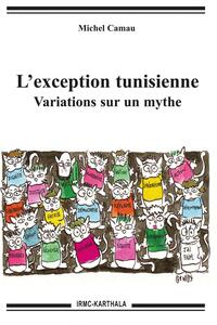 L'exception tunisienne. Variations sur un mythe