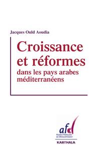 CROISSANCE ET REFORMES DANS LES PAYS ARABES MEDITERRANEENS