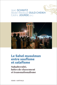 Le Sahel musulman entre soufisme et salafisme