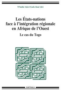 Les États-nations face à l'intégration régionale en Afrique de l'Ouest