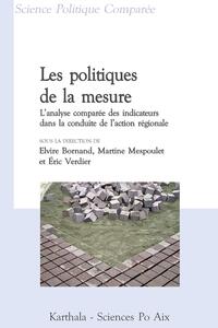 Politiques de la mesure (Les). L'analyse comparée des indicateurs dans la conduite de l'action régionale