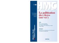 HISTOIRE, MONDE ET CULTURES RELIGIEUSES N-42 : LA POLITISATION DES CLERCS (XIXE-XXE)