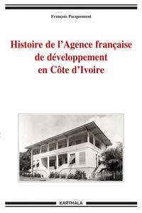 Histoire de l'Agence française de développement en Côte d'Ivoire