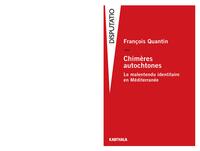 Chimères autochtones - le malentendu identitaire en Méditerranée