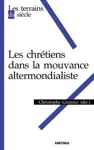 Les Chrétiens dans la mouvance altermondialiste