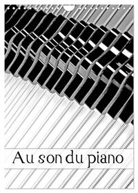 Au son du piano (Calendrier mural 2026 DIN A4 horizontal), CALVENDO calendrier mensuel