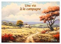 Une vie à la campagne (Calendrier mural 2026 DIN A4 vertical), CALVENDO calendrier mensuel