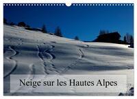 Neige sur les Hautes Alpes (Calendrier mural 2026 DIN A3 vertical), CALVENDO calendrier mensuel