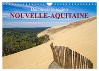 Découvrir la région Nouvelle-Aquitaine (Calendrier mural 2026 DIN A4 vertical), CALVENDO calendrier mensuel