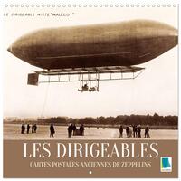 Les dirigeables : Cartes postales anciennes de Zeppelins (Calendrier mural carré 2026 30x30 cm) Calendrier double avec une page pour vos prises de notes