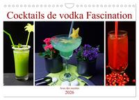 Cocktails de vodka Fascination (Calendrier mural 2026 DIN A4 vertical), CALVENDO calendrier mensuel