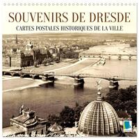 Souvenirs de Dresde : Cartes postales historiques de la ville (Calendrier mural carré 2026 30x30 cm) Calendrier double avec une page pour vos prises de notes