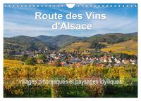 Route des Vins d'Alsace, villages pittoresques et paysages idylliques (Calendrier mural 2026 DIN A4 vertical), CALVENDO calendrier mensuel