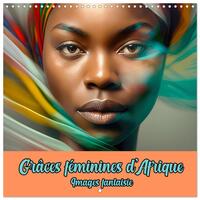 Grâces féminines d'Afrique - Images fantaisie (Calendrier mural carré 2026 30x30 cm) Calendrier double avec une page pour vos prises de notes