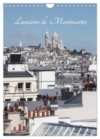 Lumières de Montmartre (Calendrier mural 2026 DIN A4 horizontal), CALVENDO calendrier mensuel