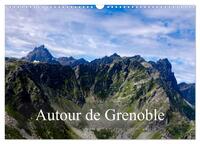 Autour de Grenoble (Calendrier mural 2026 DIN A3 vertical), CALVENDO calendrier mensuel