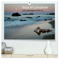 Ibiza et Lanzarote - Les paysages et le nu  (Calendrier mural 2026 DIN A2 vertical) calendrier de bureau