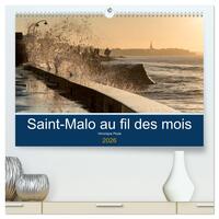 Saint-Malo au fil des mois  (Calendrier mural 2026 DIN A2 vertical) calendrier de bureau