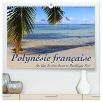 Polynésie française - des îles de rêve dans le Pacifique Sud  (Calendrier mural 2026 DIN A2 vertical) calendrier de bureau