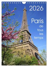Paris de tous les temps (Calendrier mural 2026 DIN A4 horizontal), CALVENDO calendrier mensuel