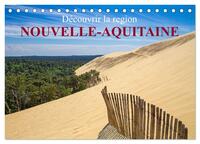 Découvrir la région Nouvelle-Aquitaine (Calendrier de bureau 2026 DIN A5 vertical), CALVENDO calendrier mensuel