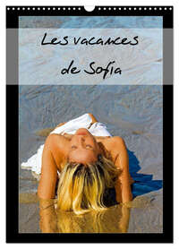 Les vacances de Sofia (Calendrier mural 2026 DIN A3 horizontal), CALVENDO calendrier mensuel