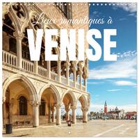 LIEUX ROMANTIQUES A VENISE (CALENDRIER MURAL CARRE 2026 30X30 CM) CALENDRIER DOUBLE AVEC UNE PAGE PO