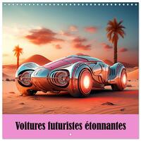 Voitures futuristes étonnantes (Calendrier mural carré 2026 30x30 cm) Calendrier double avec une page pour vos prises de notes