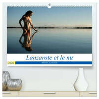 Lanzarote et le nu  (Calendrier mural 2026 DIN A2 vertical) calendrier de bureau