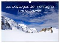 Les paysages de montagne Haute-Savoie (Calendrier mural 2026 DIN A3 vertical), CALVENDO calendrier mensuel