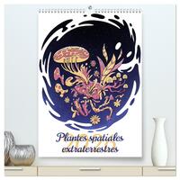 Plantes spatiales extraterrestres  (Calendrier mural 2026 DIN A2 horizontal) calendrier de bureau