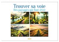 Trouver sa voie - Des paysages qui font rêver (Calendrier mural 2026 DIN A3 vertical), CALVENDO calendrier mensuel
