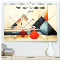 Vent sur l'art abstrait (Calendrier mural 2026 DIN A2 vertical) calendrier de bureau