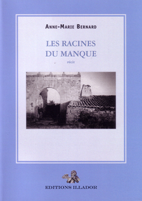 Les racines du manque - récit