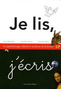 Je lis, j'écris  CP - Un apprentissage culturel et moderne de la lecture