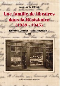 Une famille de libraires dans la Résistance (1939-1945)