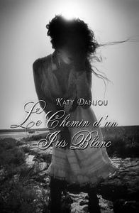 Le Chemin d'un Iris Blanc