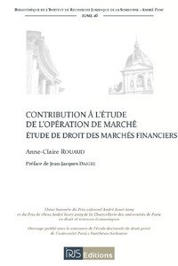 Contribution à l'étude de l'opération de marché. Etude de droit des marchés financiers