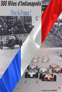 500 Miles d'Indianapolis : Vive la France !