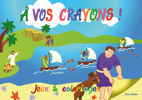 À vos crayons 1. Jeux et coloriages