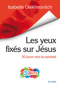 Les yeux fixés sur Jésus