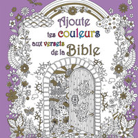 AJOUTE TES COULEURS AUX VERSETS DE LA BIBLE