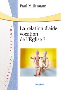 La relation d’aide, vocation de l’Église ?