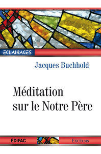 MEDITATION SUR LE NOTRE PERE