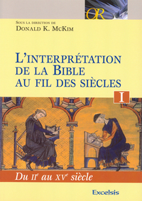 L’interprétation de la Bible au fil des siècles 1