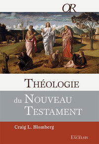 Théologie du Nouveau Testament (C.BLOMBERG)