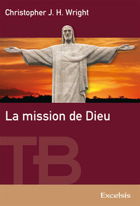 La mission de Dieu. Fil conducteur du récit biblique