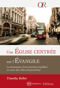 Une Église centrée sur l’Évangile.