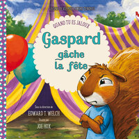 GASPARD GACHE LA FETE - QUAND TU ES JALOUX